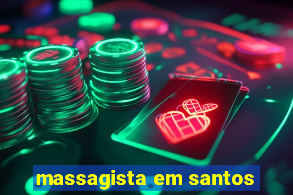 massagista em santos